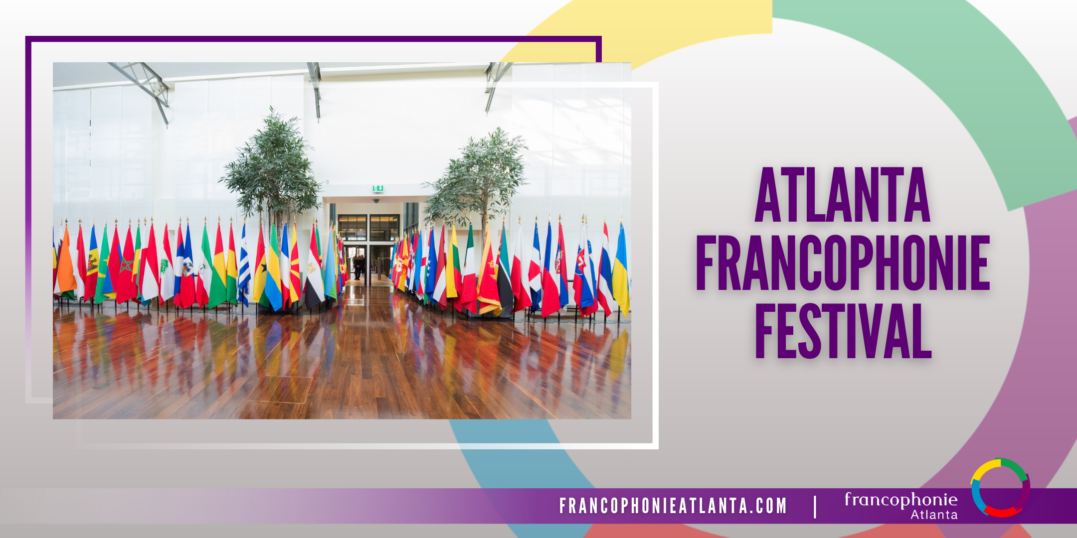 Multiple world flags promoting the Atlanta Francophonie Festival in March 2026.