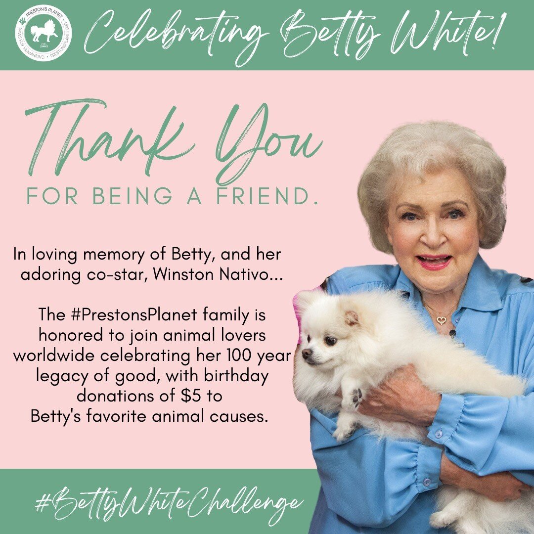 In grateful celebration of #BettyWhite today, January 17th&hellip; the Preston&rsquo;s Planet Foundation remembers Betty, and her nearly 100 years of dedication to making the planet a happier, healthier place for animals. If only more of us could liv