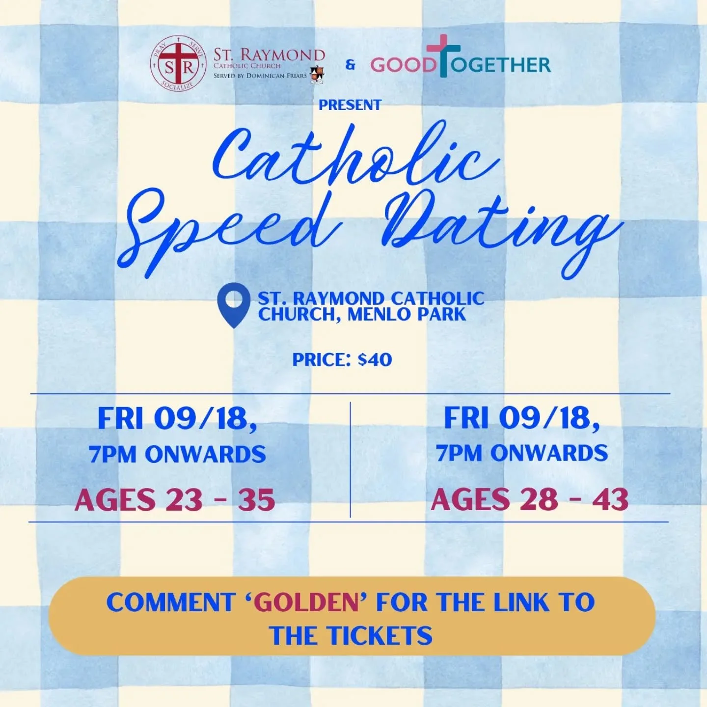 For those seeking to date within the faith, Good Together is hosting two speed dating events for Catholic Singles ages 23 - 35 and 28 - 43 on Sept 18th at St. Raymond Catholic Church in Menlo Park.
Many of our last few events sold out quickly, so we 