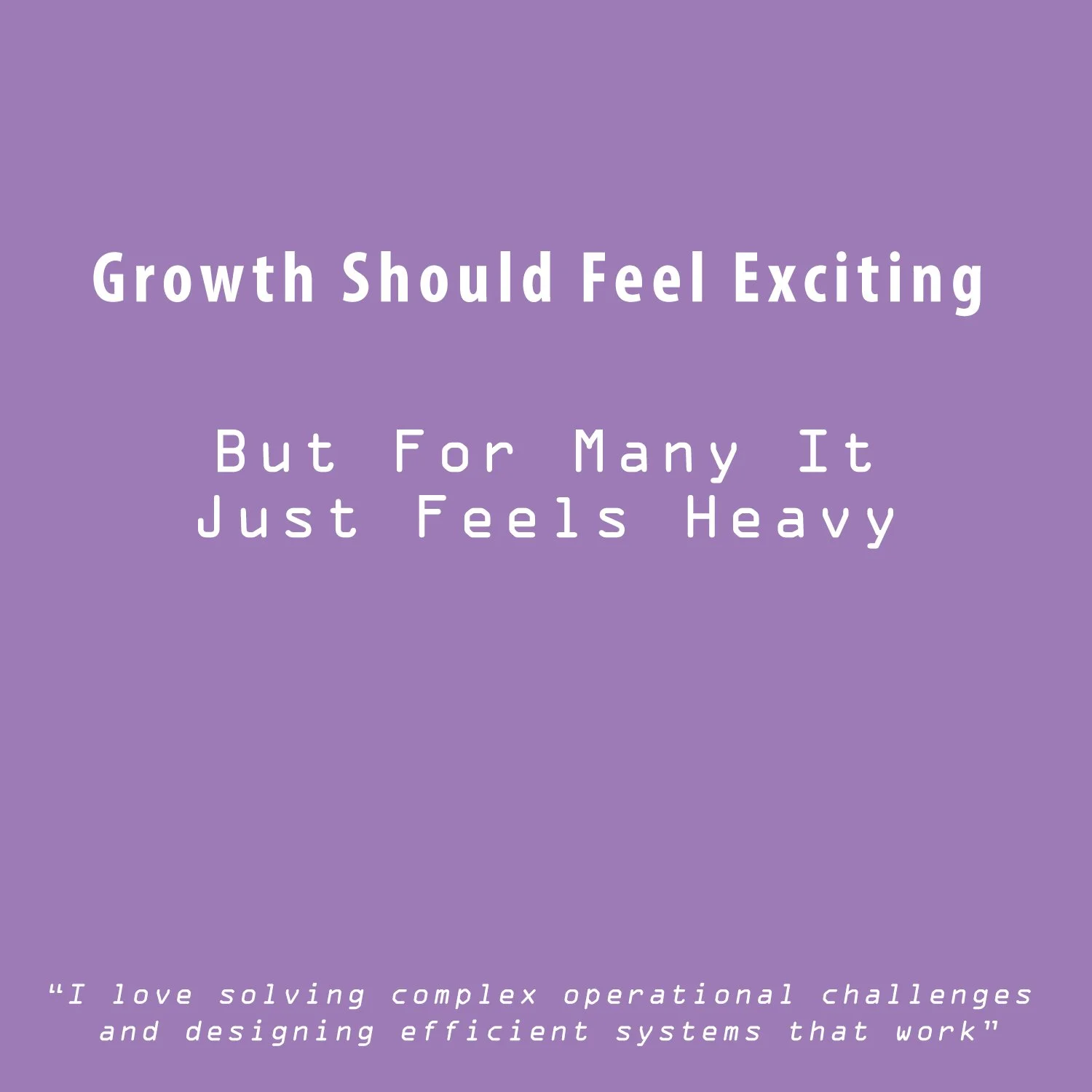 Growth Should Feel Exciting — But For Many It Just Feels Heavy