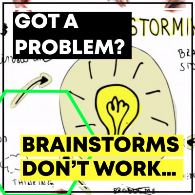 Brainstorms Don't Work