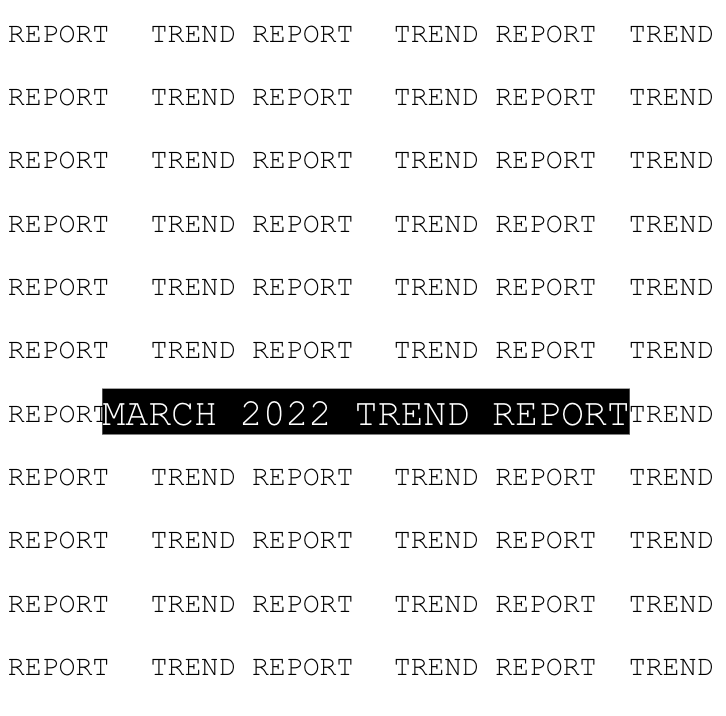 DATS March 2022 Trend Report