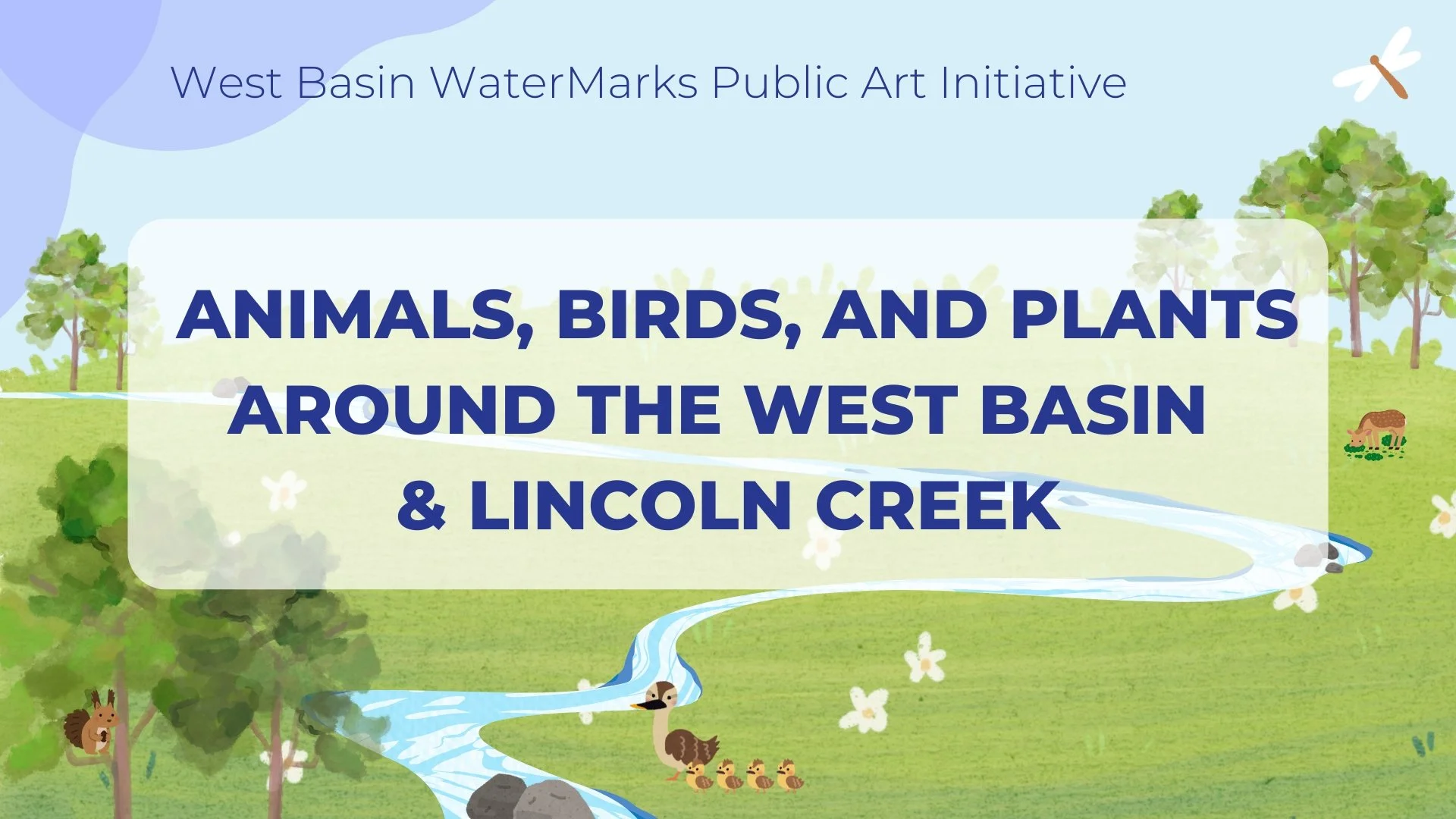 WaterMarks Walk: Animals, birds, & plants around the West Basin & Lincoln Creek