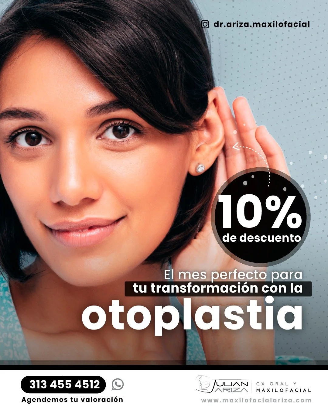 En este mes de #Enero2026 descubre una nueva versi&oacute;n de ti mism@. El Dr. Julian Ariza Maxilofacial quiere obsequiarte el 10% en tu Otoplastia. 
Aprovecha esta S&uacute;per Promoci&oacute;n s&oacute;lo por el mes de Enero de 2026.

*Aplican con