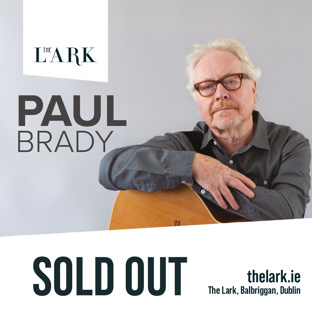 All tickets are now Sold Out for Paul Brady @thelarkdublin on Nov 26th.