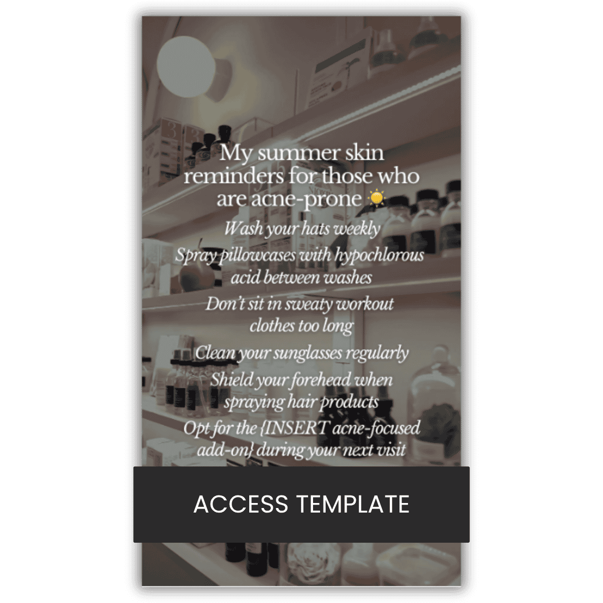 My summer skin reminders for those who are acne-prone ☀️ Reel Template