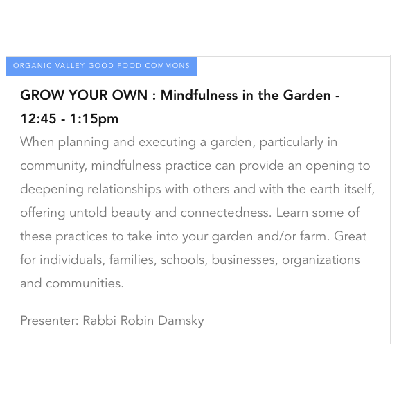  When planning and executing a garden, particularly in community, mindfulness practice can provide an opening to deepening relationships with others and with the earth itself, offering untold beauty and connectedness. Learn some of these practices to