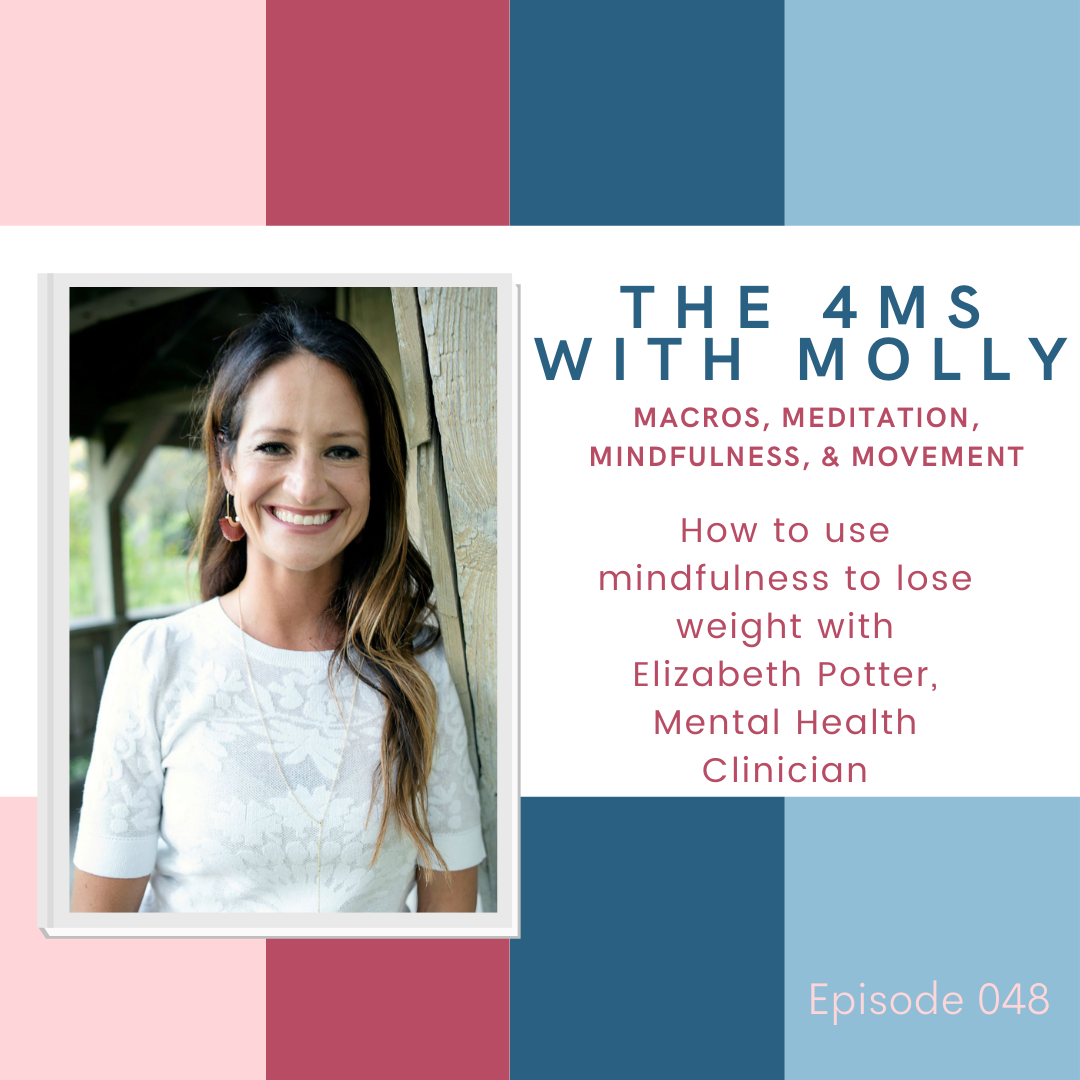 048. How to use mindfulness to lose weight — Dr. Molly Lupo