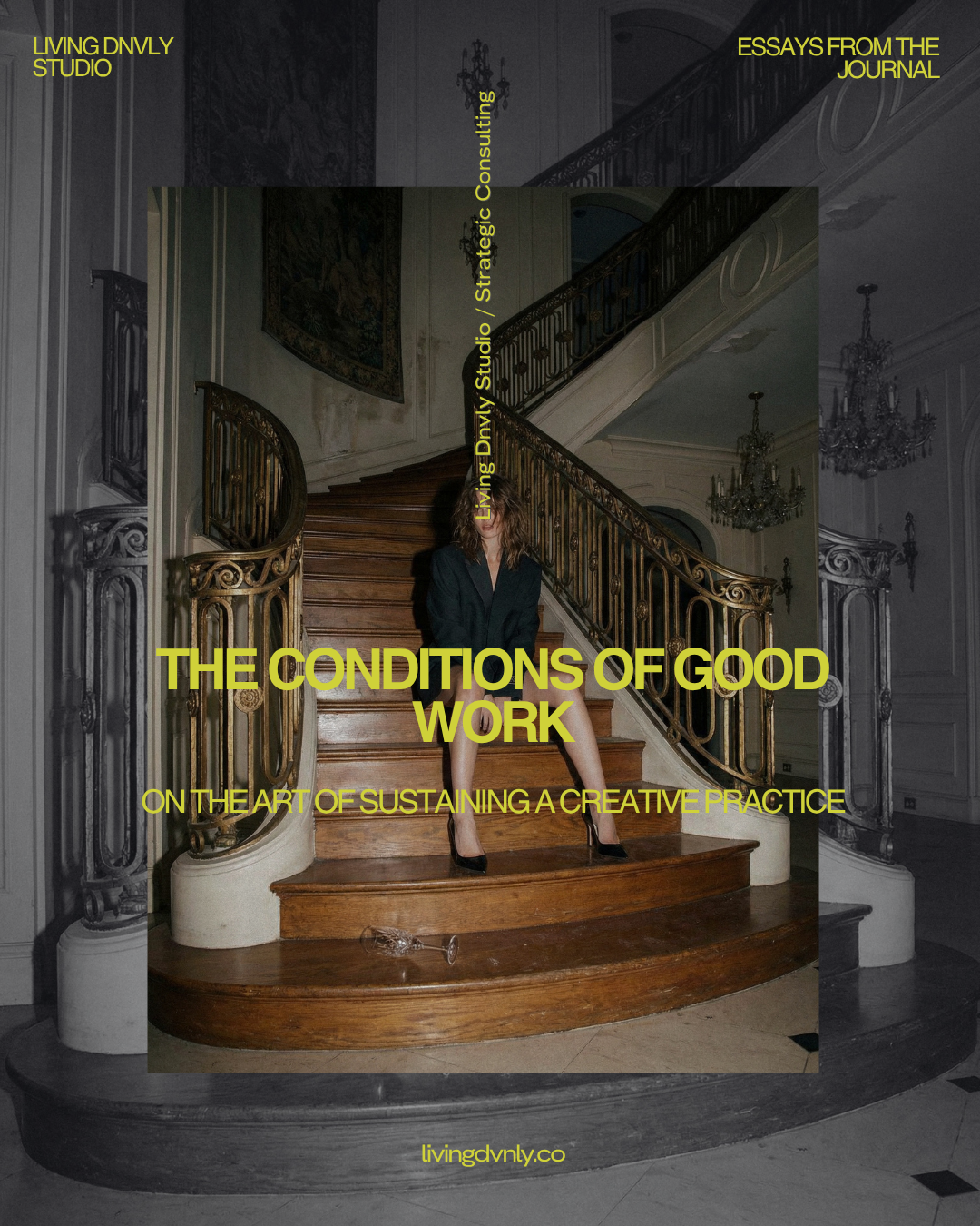The Conditions of Good Work: On the Art of Sustaining a Creative Practice