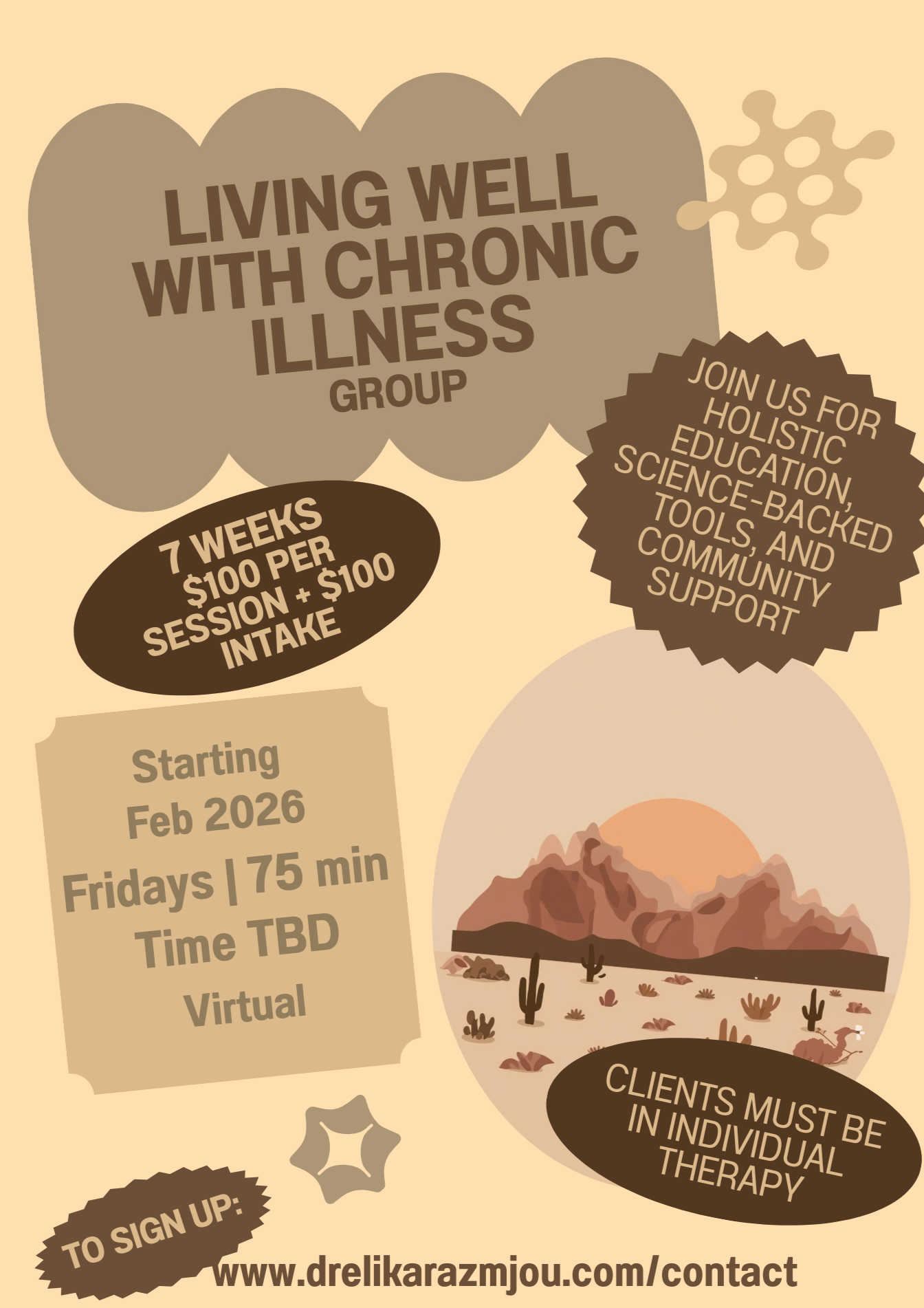 Poster for a group called 'Living Well with Chronic Illness,' offering a 7-week virtual program starting February 2026, Fridays, 75 minutes each, costing $100 per session plus $100 intake, with a requirement for clients to be in individual therapy. The poster features desert landscapes and cactus illustrations and promotes holistic, science-backed tools and community support.