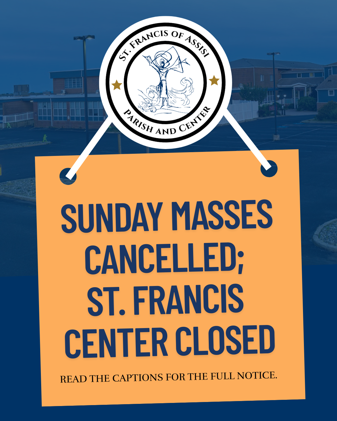 Sunday Masses Cancelled;St. Francis Center Closed