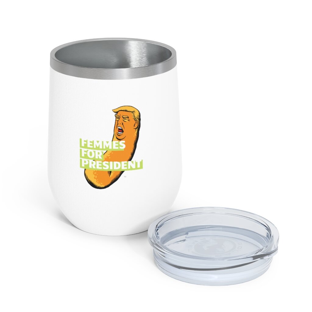 Femmes For President Wine Tumbler.jpeg