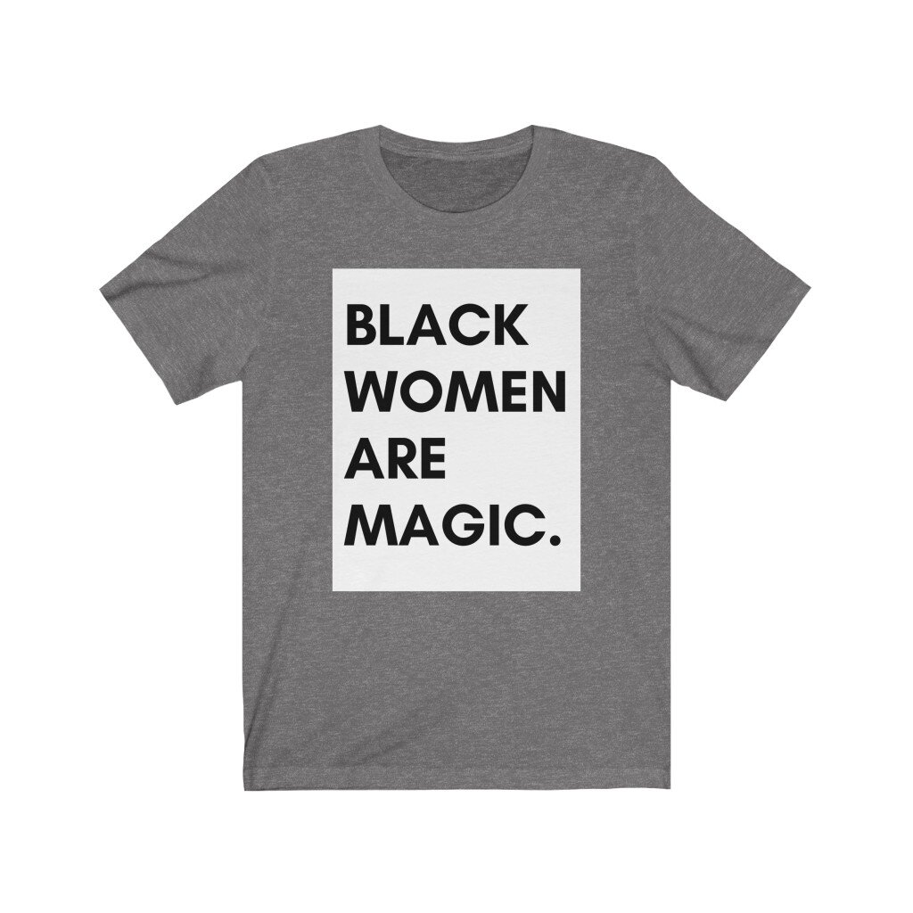 black women are magic grey.jpeg