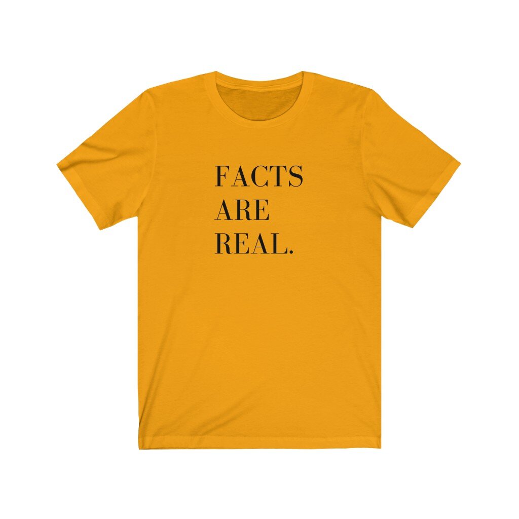 facts are real gold.jpeg
