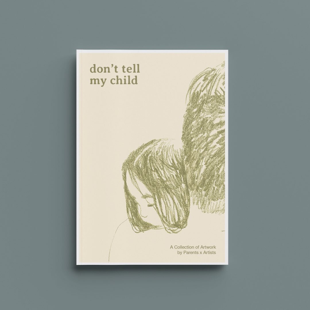 Along with sharing my own story (see my last post), I&rsquo;m 😀😀😀 to be sharing the DON&rsquo;T TELL MY CHILD artbook with you &mdash; featuring the voices of 10 incredible parents x artists. 

I&rsquo;ve been assembling these pieces for the past 