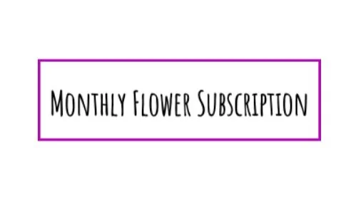 Monthly Flower Subscription