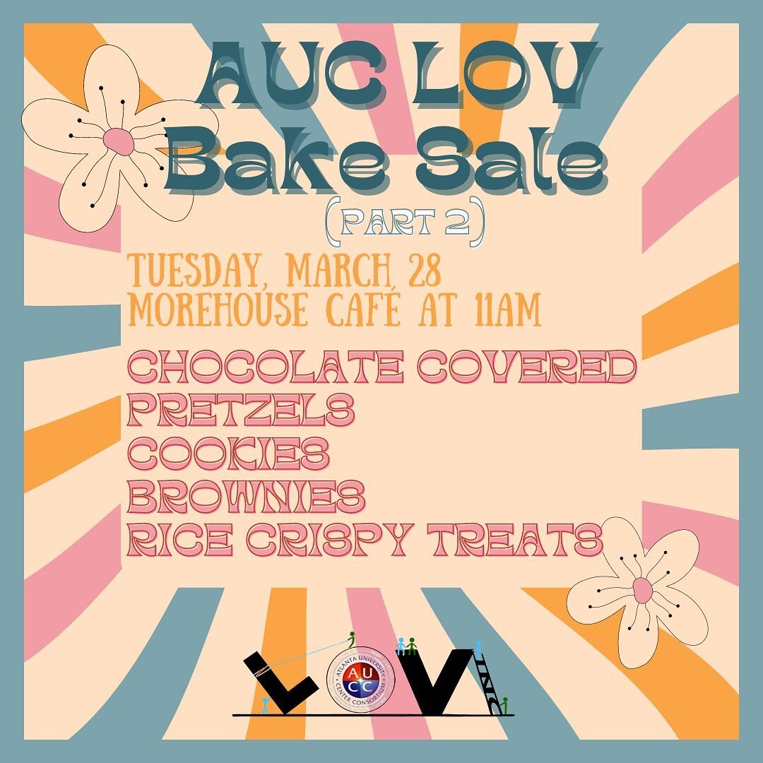AUC LOV Bake Sale is BACK TOMORROW! 👩🏾&zwj;🍳 We will be selling our delicious treats AGAIN tomorrow in the Morehouse Cafe from 11-3PM. Stop by and grab something sweet!🍪🥨
