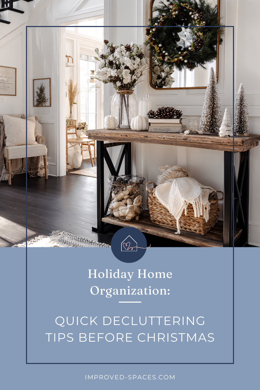 Holiday Home Organization: Quick Decluttering Tips Before Christmas