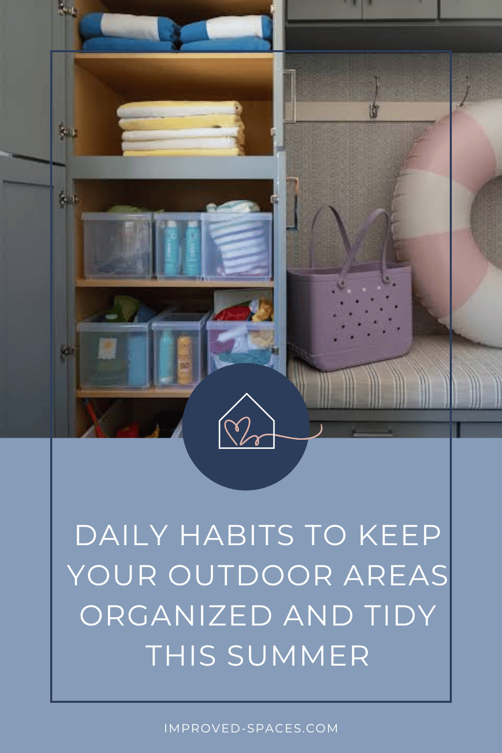 Daily Habits to Keep Your Outdoor Areas Organized and Tidy This Summer!