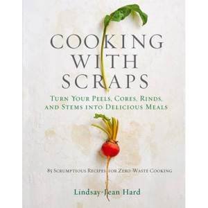 Cooking With Scraps Cookbook