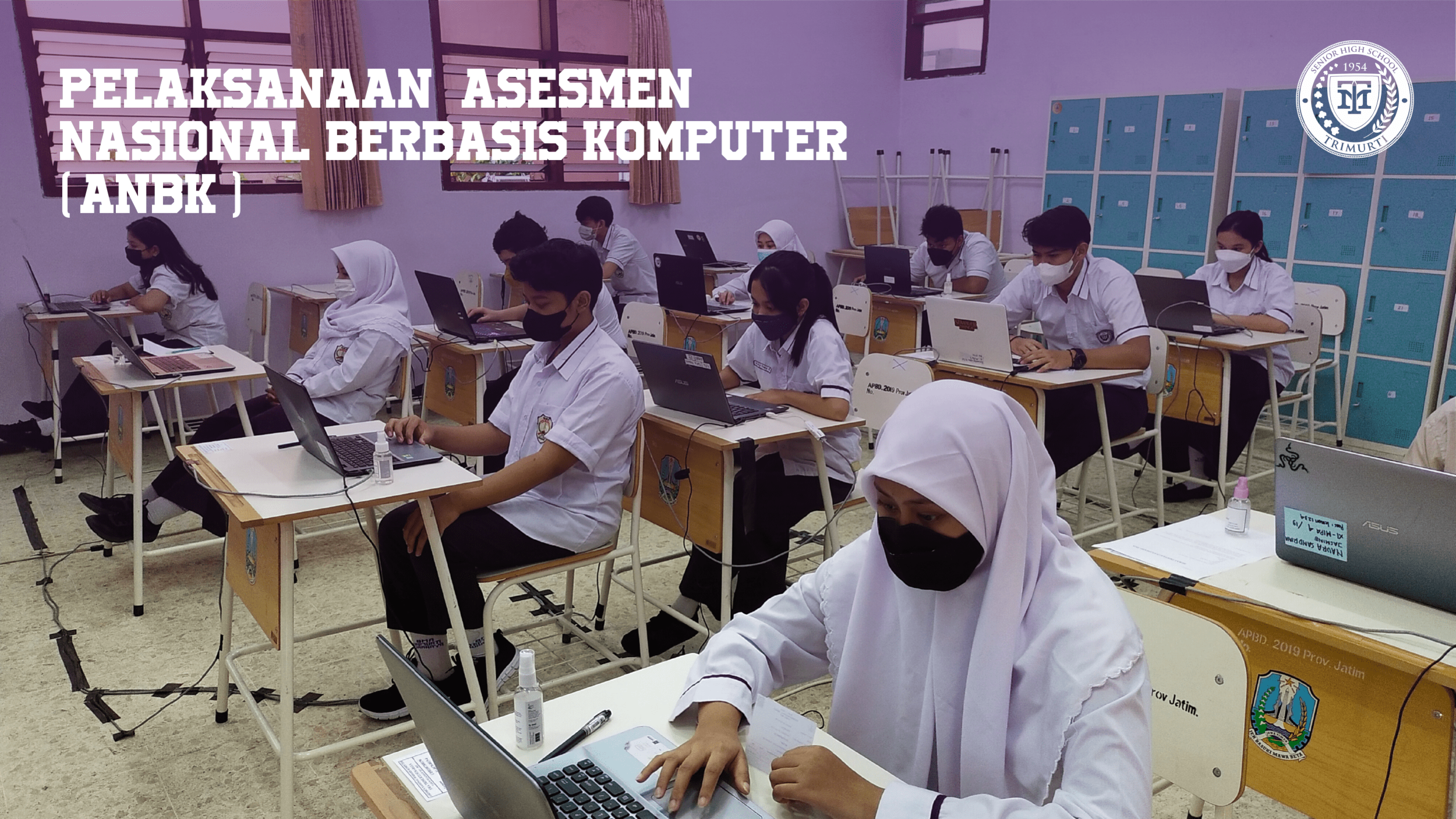 Pelaksanaan Asesmen Nasional Berbasis Komputer (ANBK) TRIMURTI Senior High School 2021
