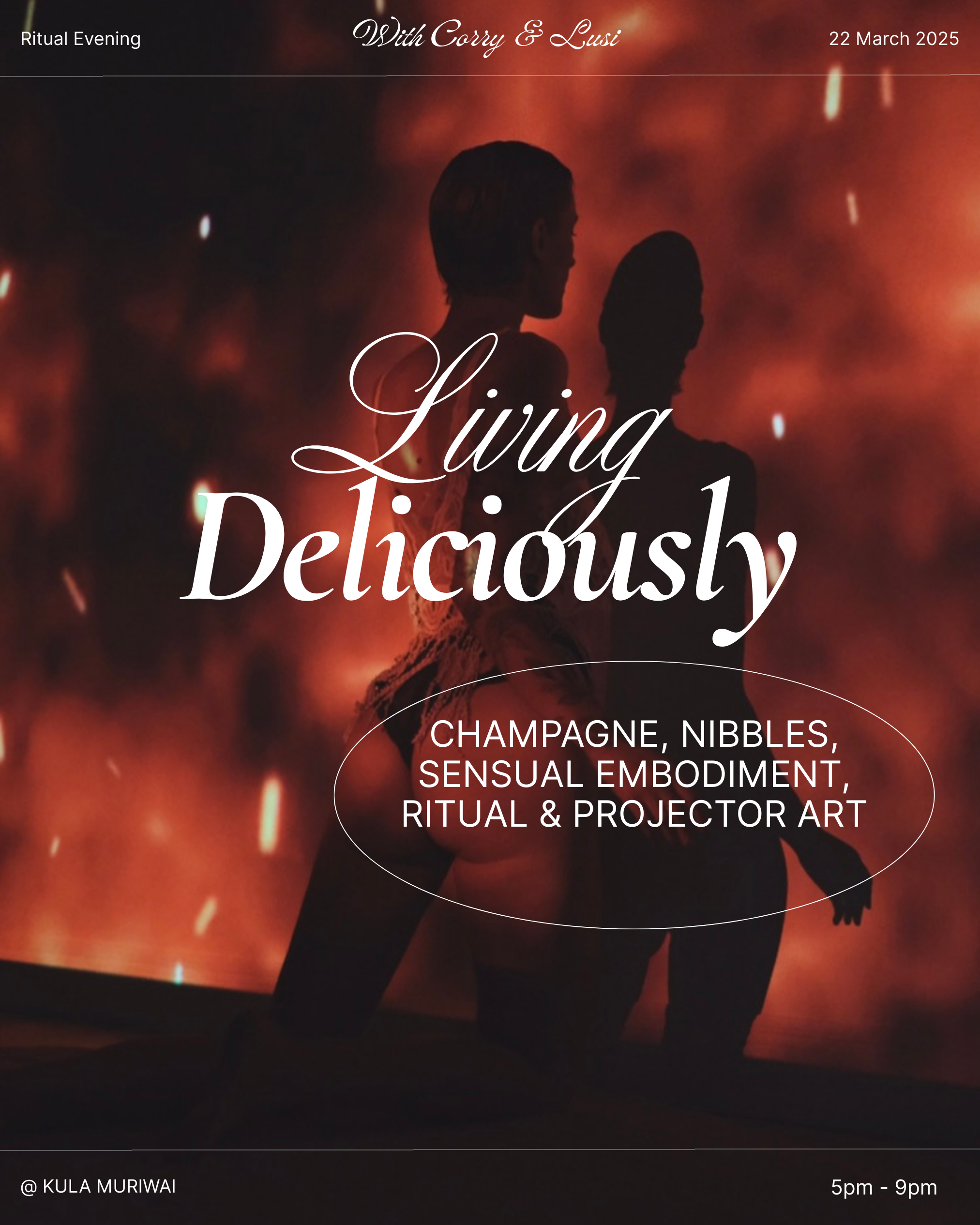 Living Deliciously, An Evening Ritual w :: Corry Louise &amp; Lusi Louve