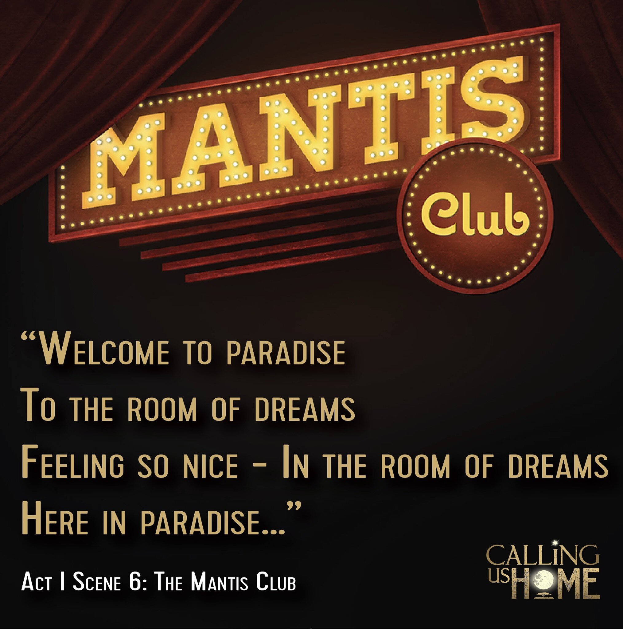 Welcome to The Mantis Club! 
&ldquo;The room of dreams&hellip;&rdquo;

ISABELLA&rsquo;s dream is to be a singer&hellip; Will &lsquo;The Mantis Club&rsquo; be the place where her dreams come true, or will the forces of darkness prevail?

#CallingUsHom