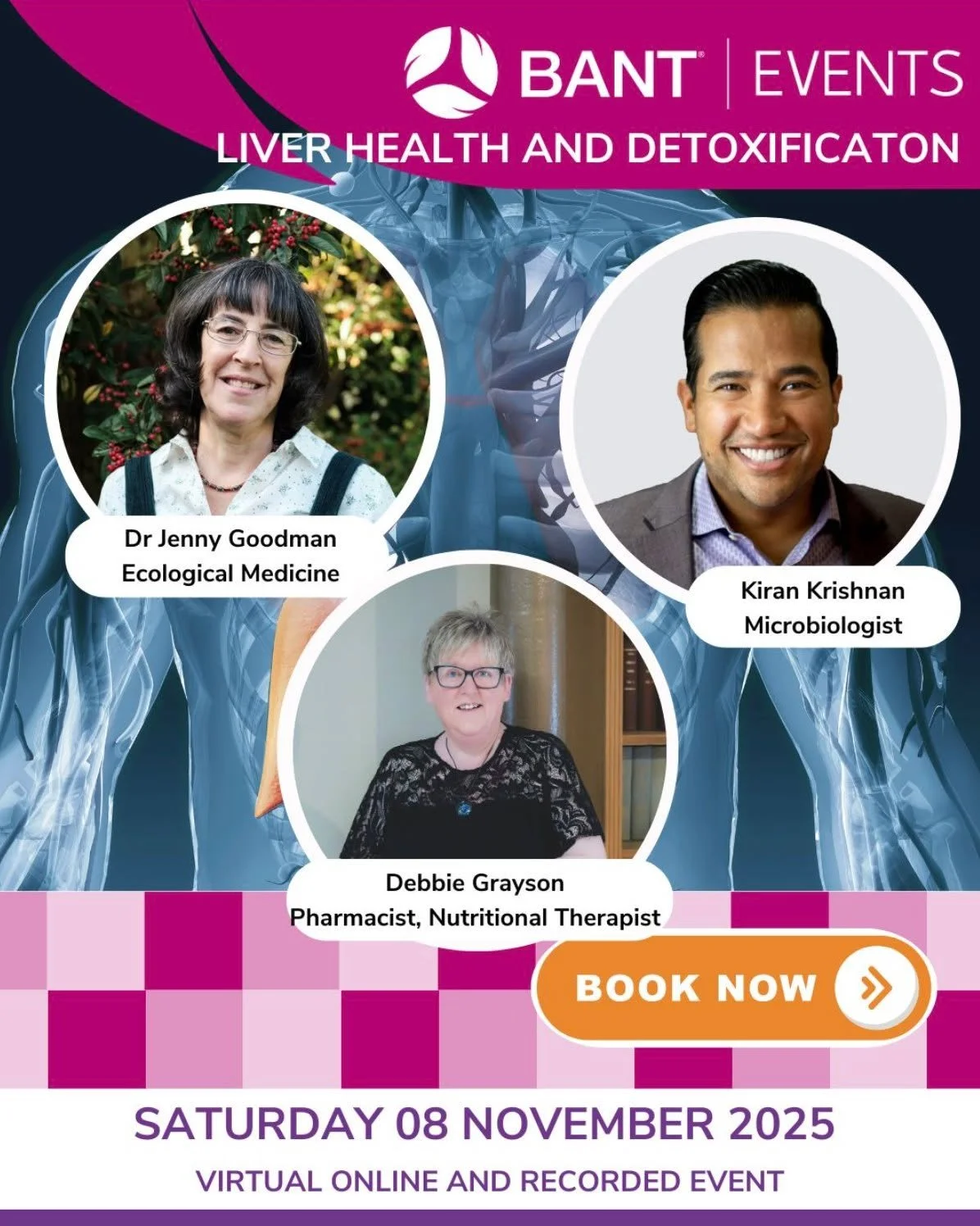 I am delighted to be a key speaker at the virtual BANT Liver Health and Detoxification Event @nutrition.lifestyle.medicine on the 8th of November.
I will be covering topics such as:
- Our Detoxification Systems: Evolutionary Purpose vs Modern Envir