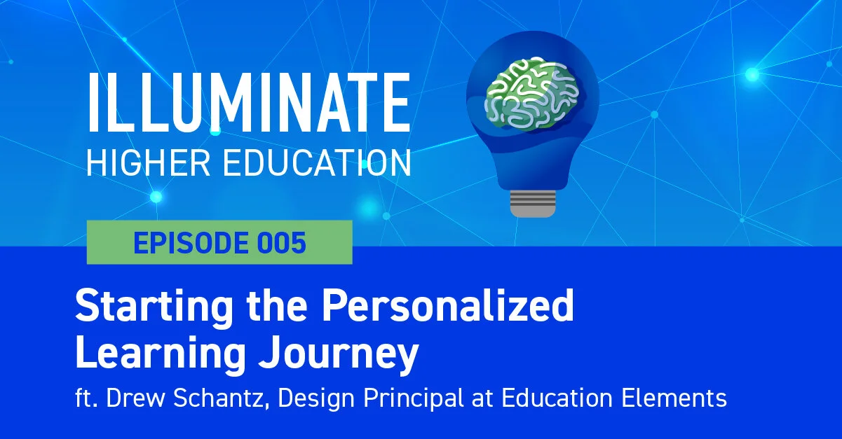 Episode 05: Starting the Personalized Learning Journey - ft. Drew Schantz, Design Principal at Education Elements 