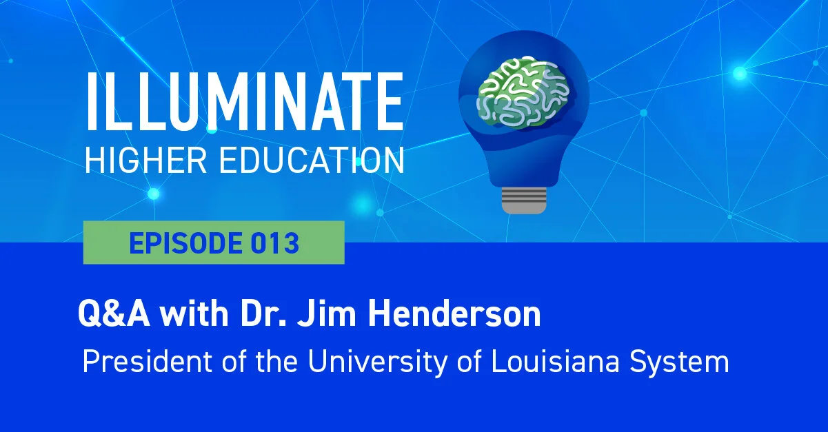 Episode 13: Q&amp;A with Dr. Jim Henderson, President of the University of Louisiana System