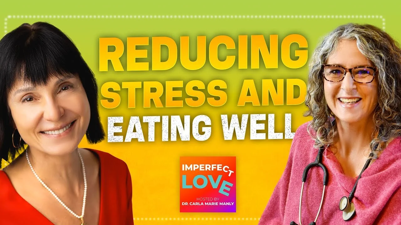 The Huge Health Benefits of Reducing Stress and Eating Well