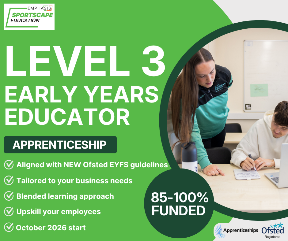 Level 3 Early Years Educator apprenticeship helps schools and nurseries meet latest Ofsted requirements