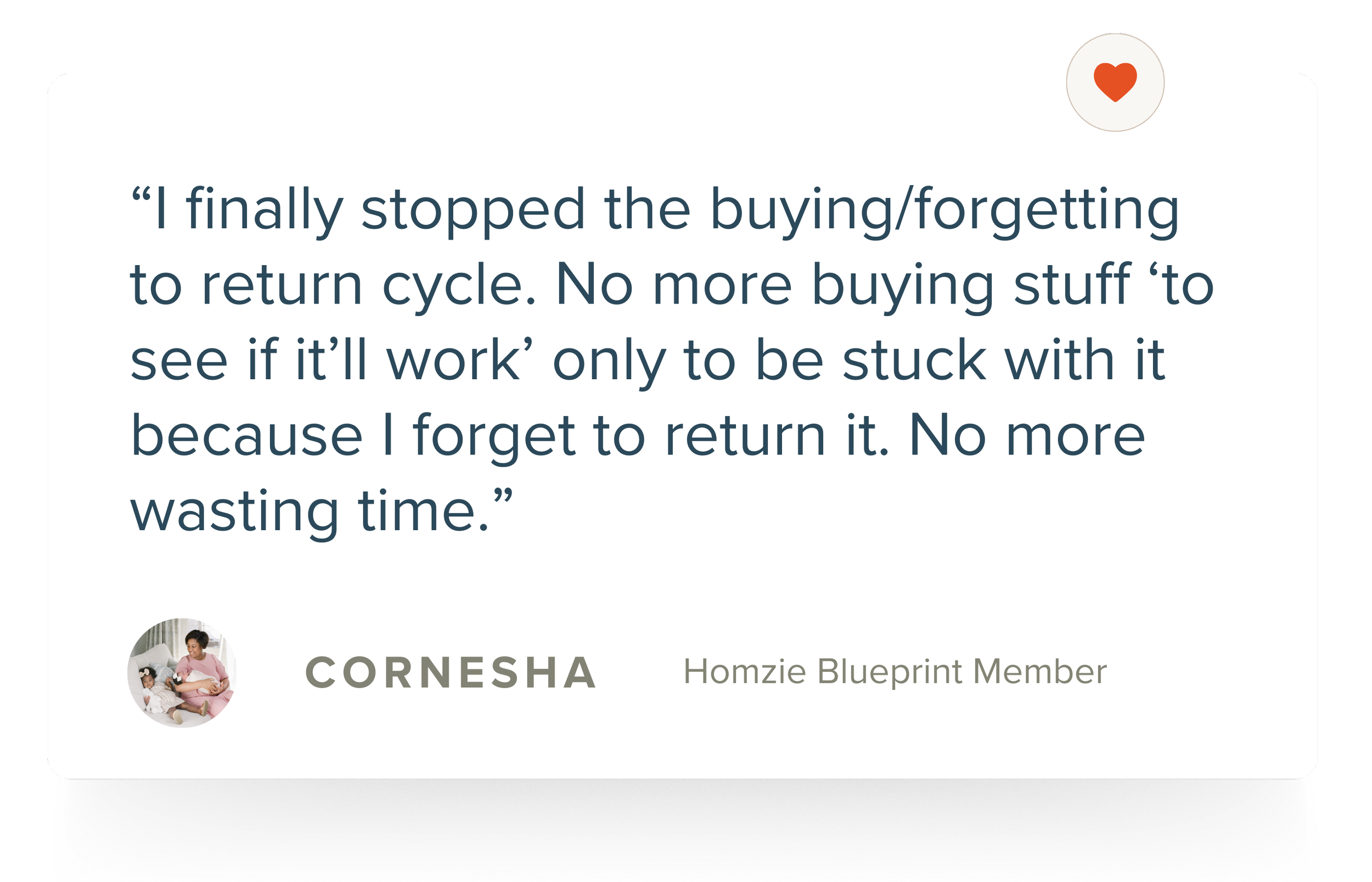 Quote about stopping mindless shopping from Cornesha, a Homzie Blueprint Member, with a profile picture of a woman in a pink top sitting on a bed.