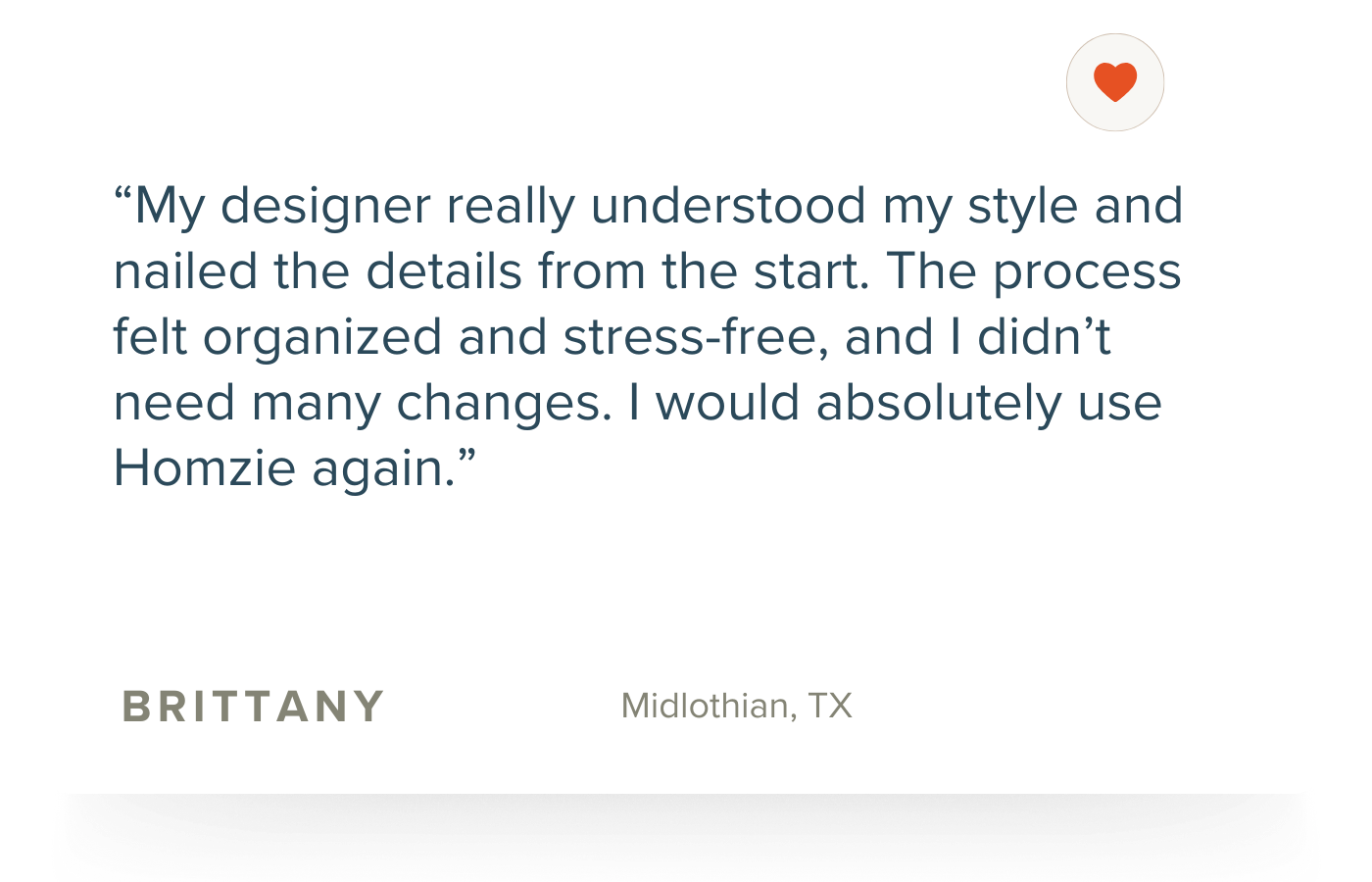 Customer testimonial quote about Homzie centered on a white background with a heart icon at the top, and location 'Midlothian, TX' at the bottom.