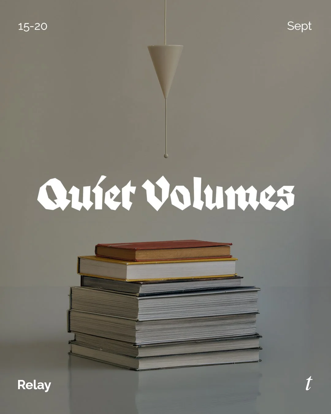 Exhibition - Quiet Volumes 15-20 September.