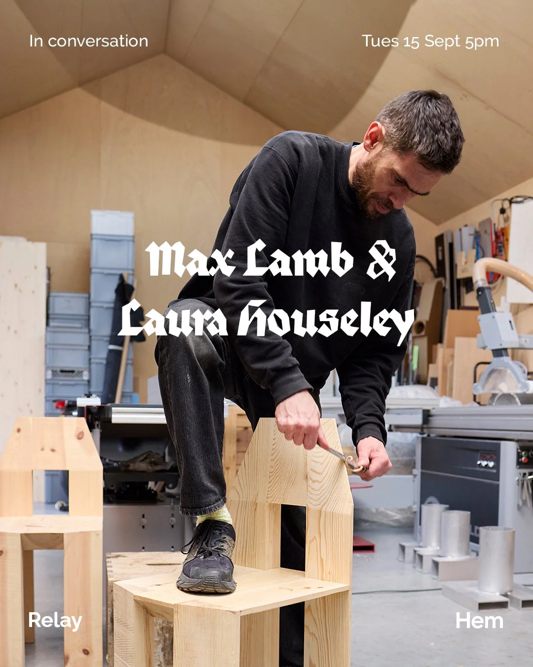 In conversation - Max Lamb with Laura Houseley.