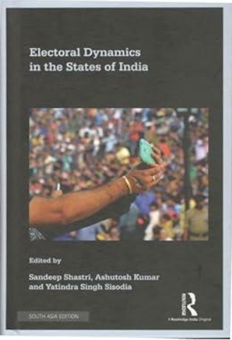 Electoral Dynamics in the States of India