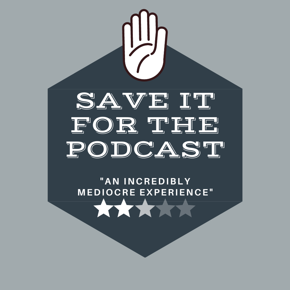 Save It For The Podcast