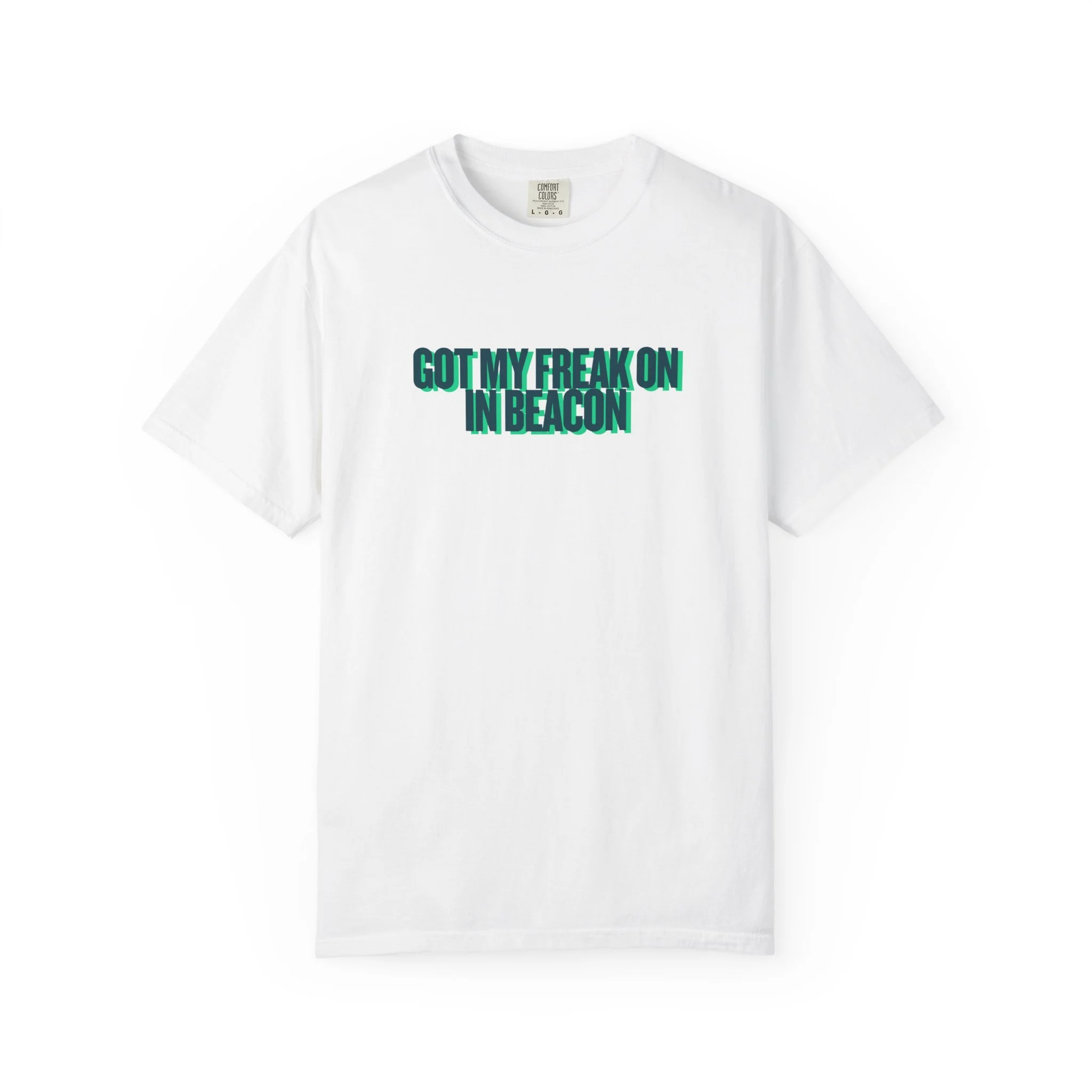 Freak on in Beacon (To the point) (3 shirt color options)