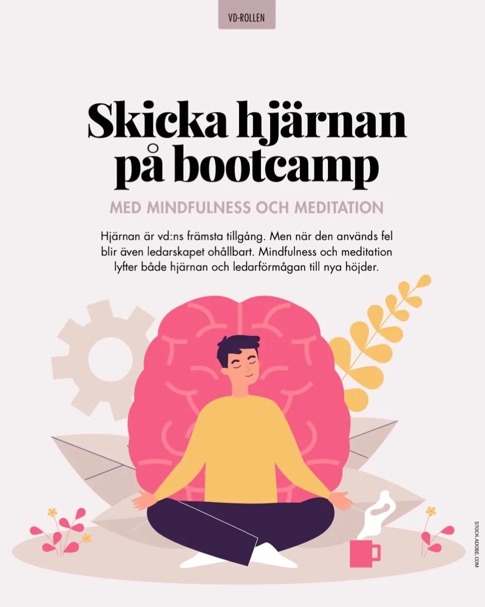 Roligt att bli intervjuad av Vd-tidningen! 
Skicka hj&auml;rnan p&aring; bootcamp med mindfulness och meditation. En chef kan anv&auml;nda mindfulness f&ouml;r att bygga ett medvetet ledarskap som inneh&aring;ller ett st&ouml;rre m&aring;tt av fokus,