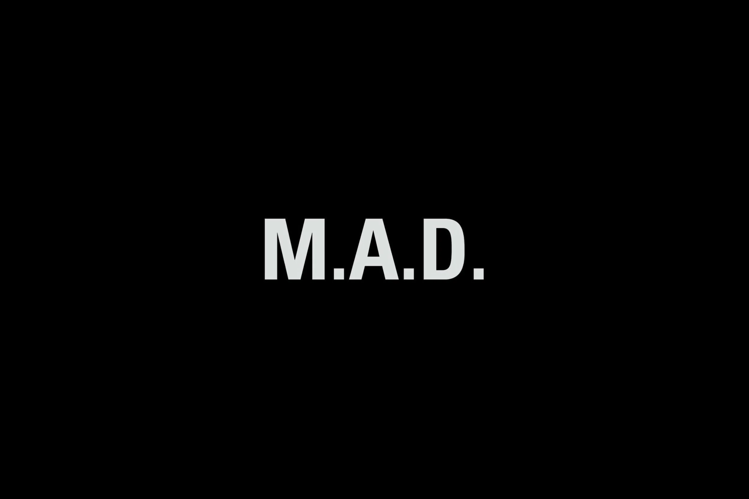 M.A.D.