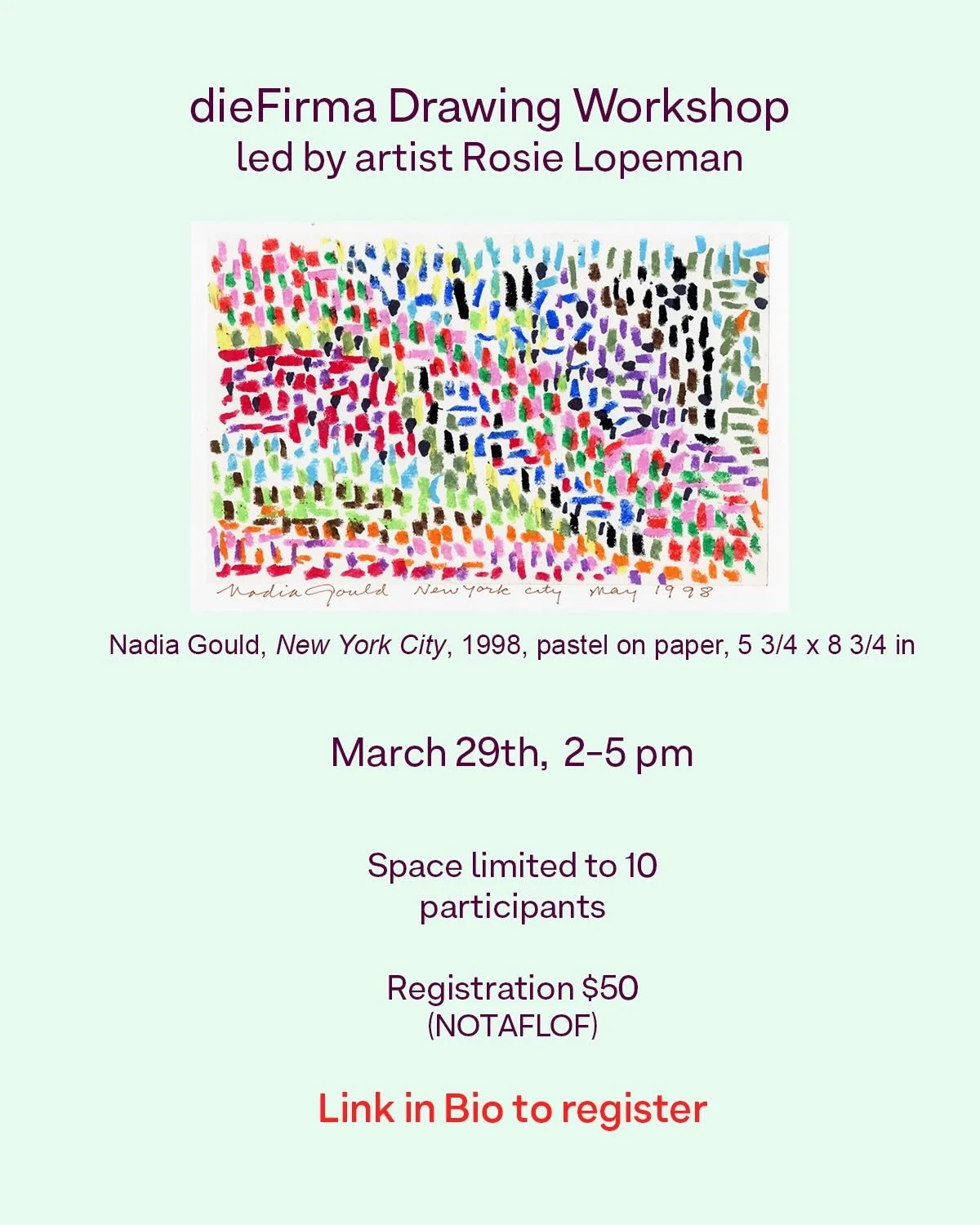 dieFirma Drawing Workshop
led by artist Rosie Lopeman

March 29th, 2-5pm

Link in bio to register
Space limited to 10 participants
Registration $50 (NOTAFLOF)

#nadiagould #diefirmanyc #drawingworkshop #womanartist #art