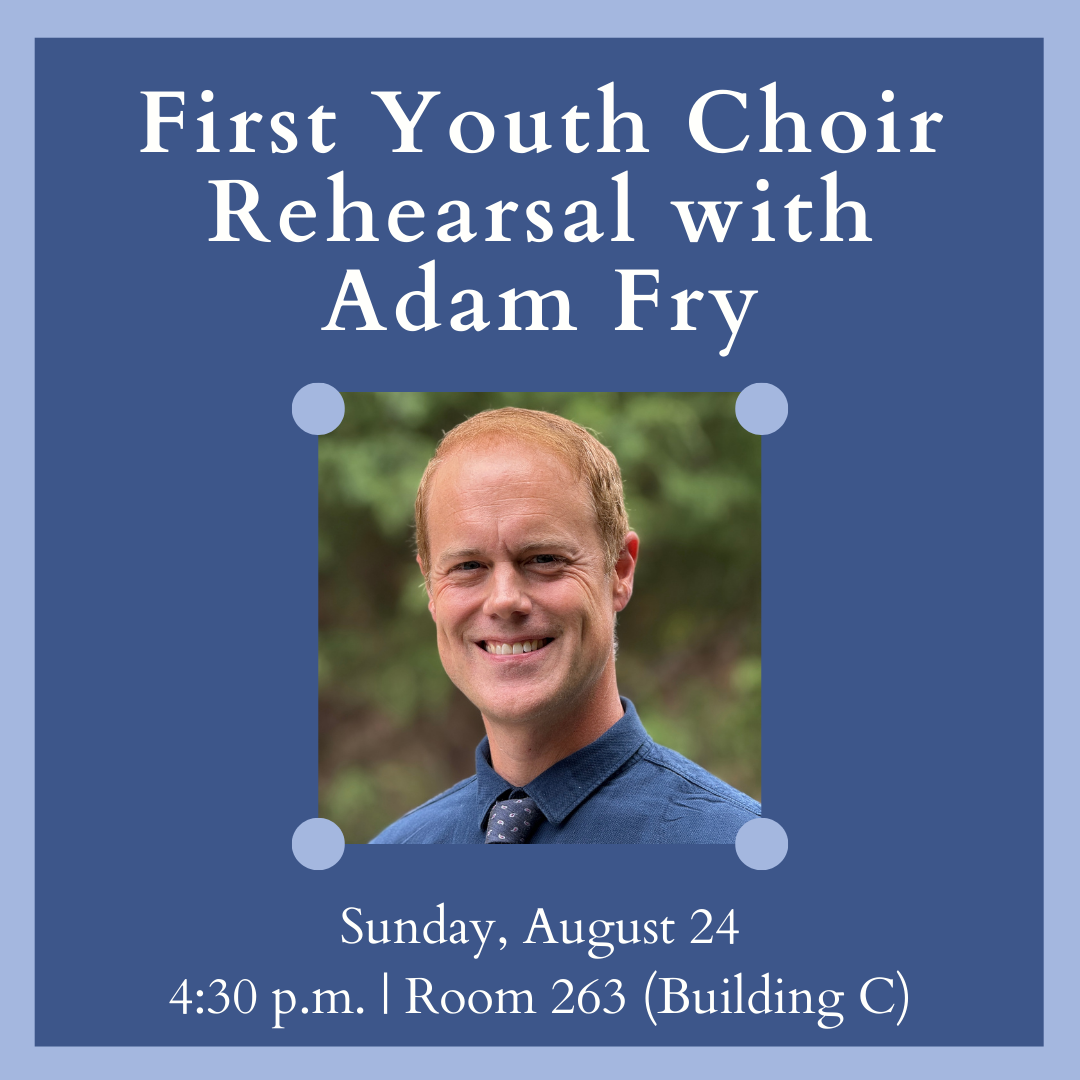 First Youth Choir Rehearsal with Adam Fry