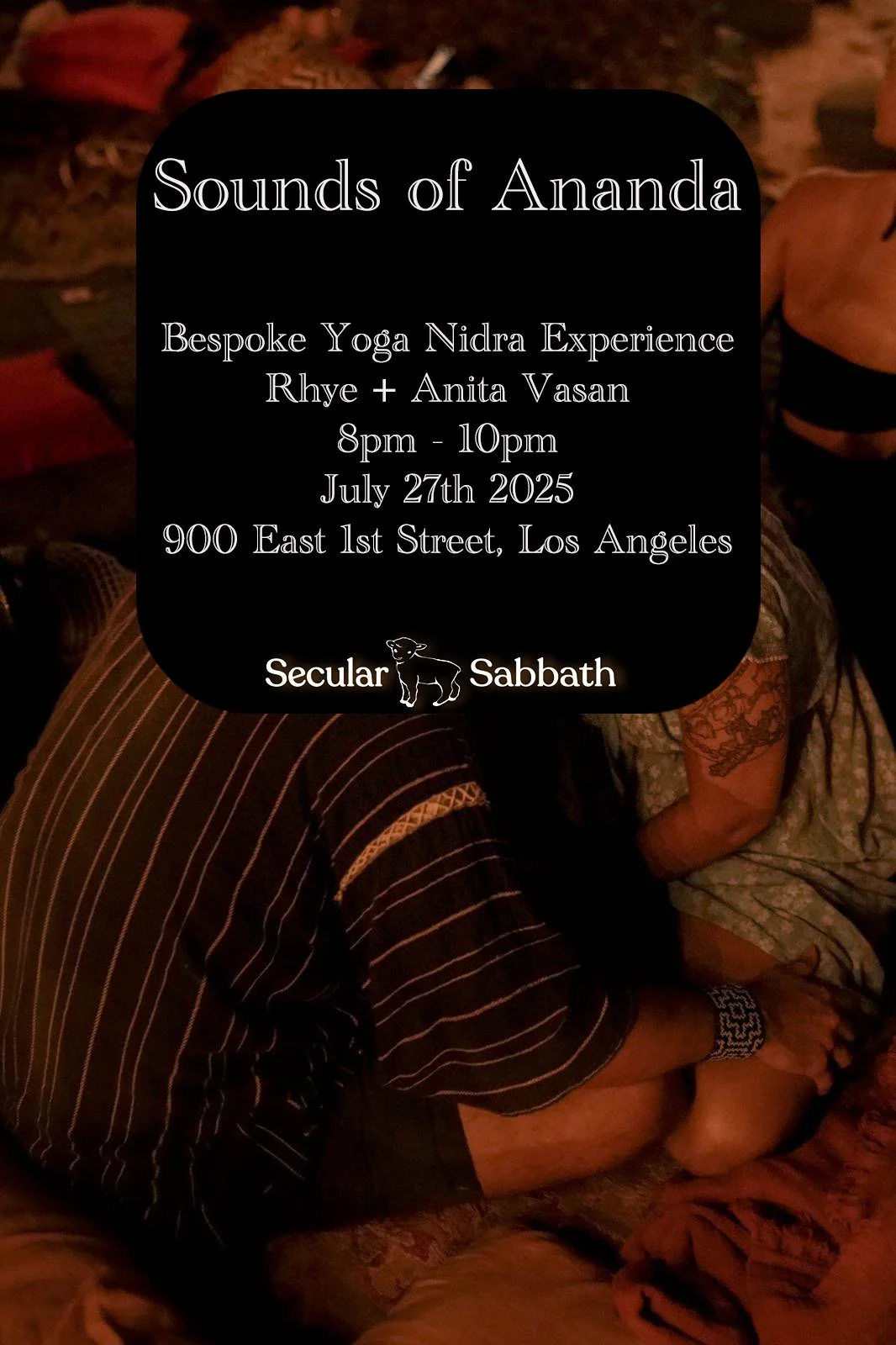 Sounds of Ananda (Bespoke Yoga Nidra) with Anita Vasan + RHYE