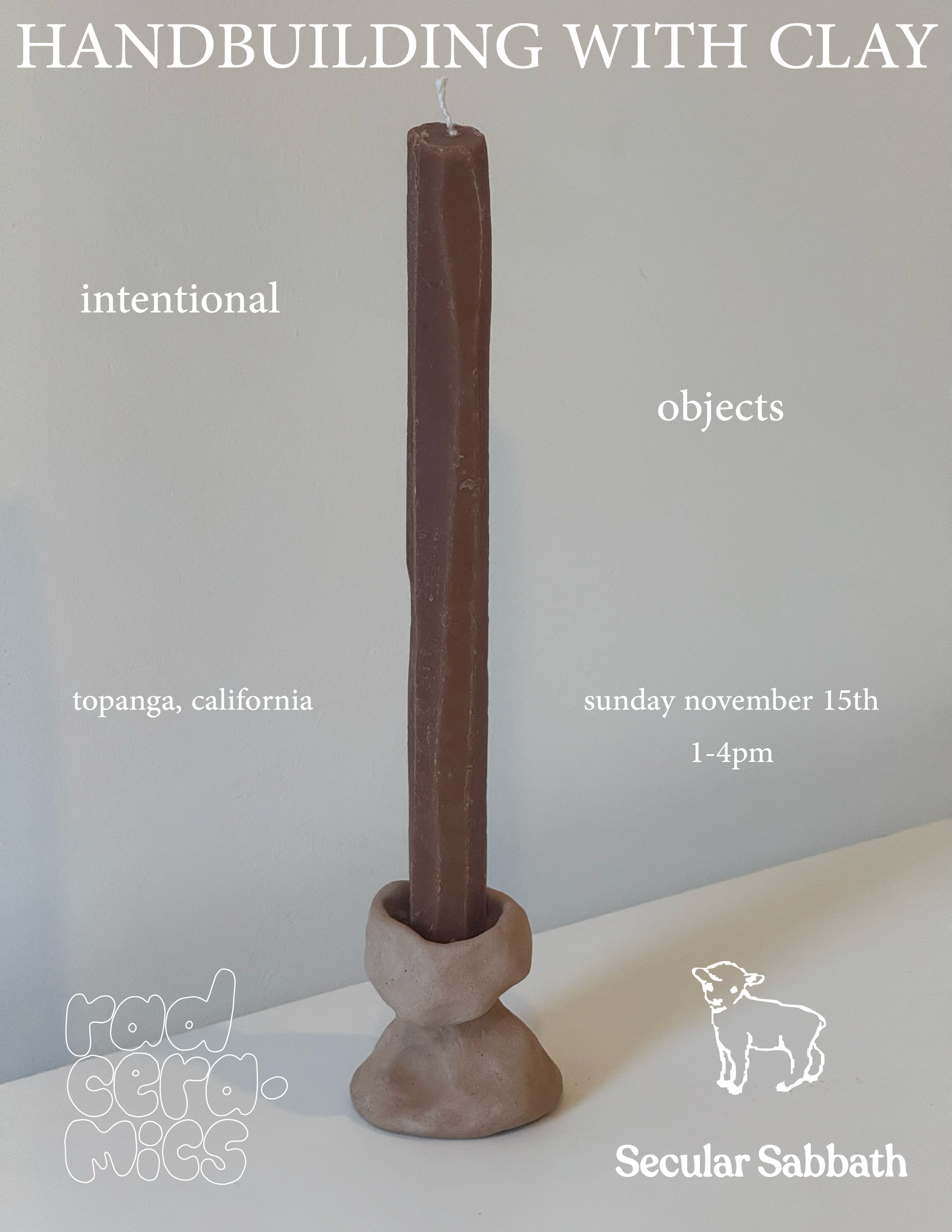 Handbuilding With Clay: Intentional Objects x Rad Ceramics