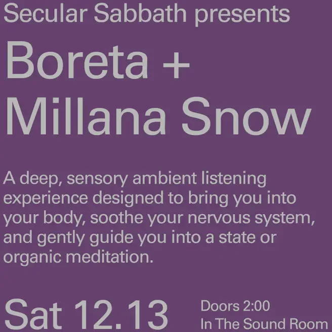 SOLD OUT: Public Records NYC Secular Sabbath ft Boreta + Millana Snow [Afternoon Session] : Immersive Sound + Sensory Experience 