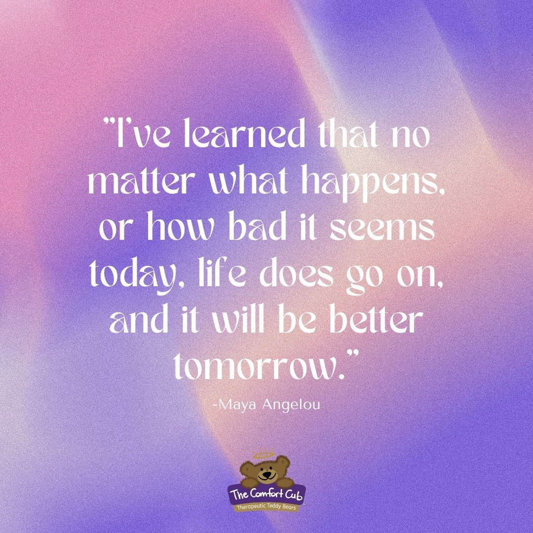 Life does go on and so will you. The Comfort Cub hopes you find peace; we're here to help you along the way.

#meaningfulmonday #monday #grief #trauma #thecomfortcub #hopeyoucanhold #survive #hope #believeinyourself #keepgoing