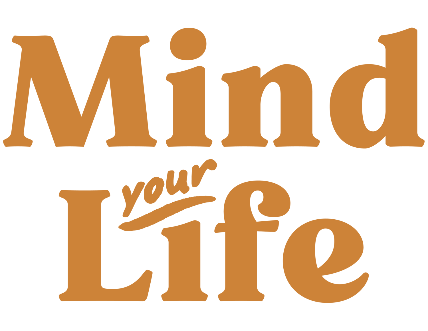 Mind Your Life