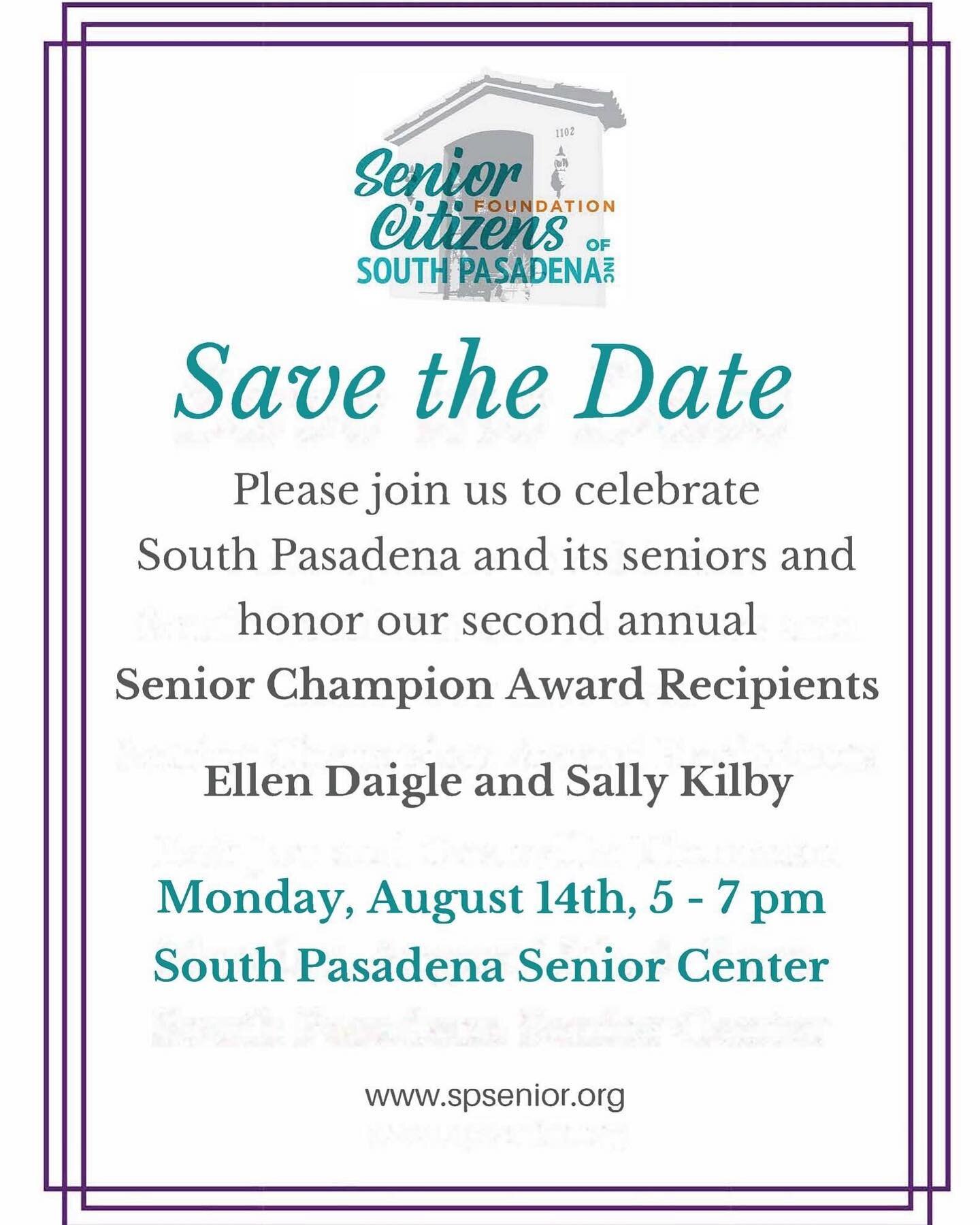 Please join us Monday, August 14, 2023 from 5:00 to 7:00 p.m. to celebrate South Pasadena and its seniors while honoring the recipients of the Foundation's second annual Senior Champion Award: Ellen Daigle and Sally Kilby.

To purchase tickets, pleas