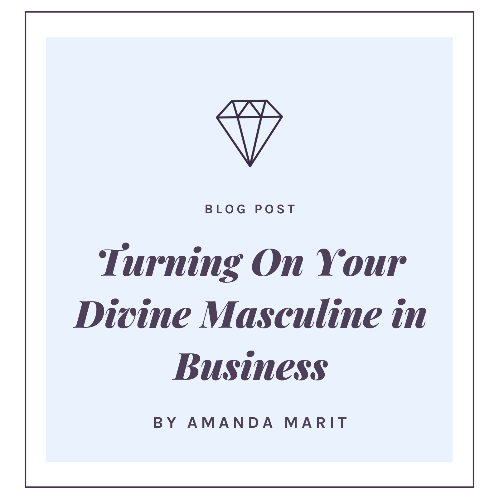 Turning On Your Divine Masculine in Business